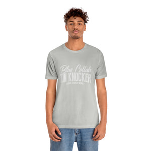 Tin Knocker T-shirts